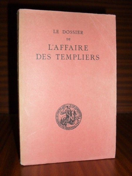 LE DOSSIER DE L'AFFAIRE DES TEMPLIERS. Les classiques de l'histoire de France au Moyen Age, publis sous la direction de Louis Halphen et sous les auspices de l'Association Guillaume Bud, 2 volume